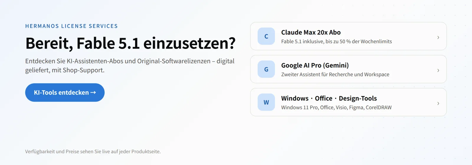 Banner von Hermanos License Services mit Einladung, KI-Tool-Abos zu entdecken &ndash; Claude Max 20x mit Fable 5.1 inklusive bis zu 50 % der Wochenlimits, Google AI Pro (Gemini) sowie Lizenzen f&uuml;r Windows, Office und Design-Tools
